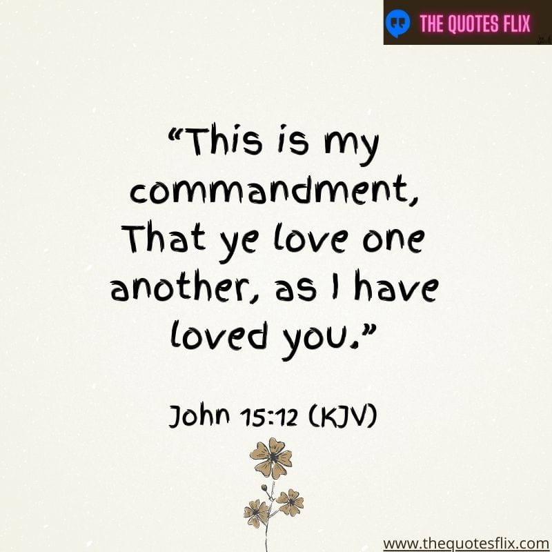 God loves you quotes – This commandment ye love another as i have loved you