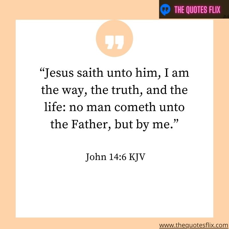 God loves you quotes – jesus saith way truth life cometh unto father