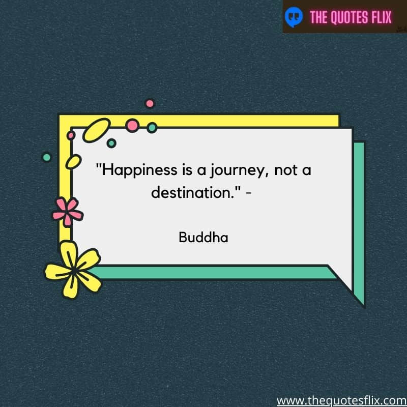 buddha quotes love - happiness journey destination