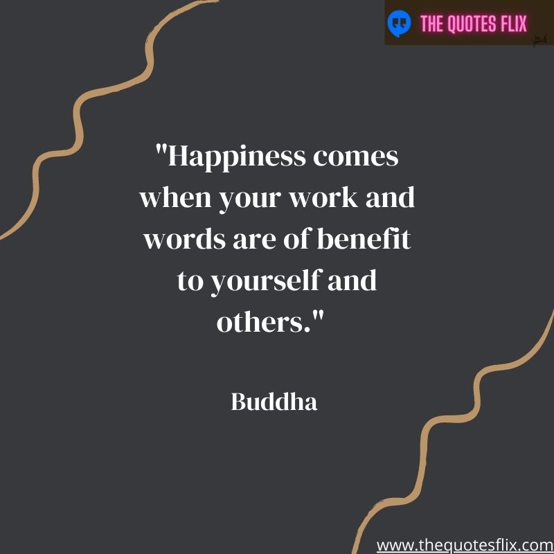 buddha quotes love - happiness work words benefit yourself