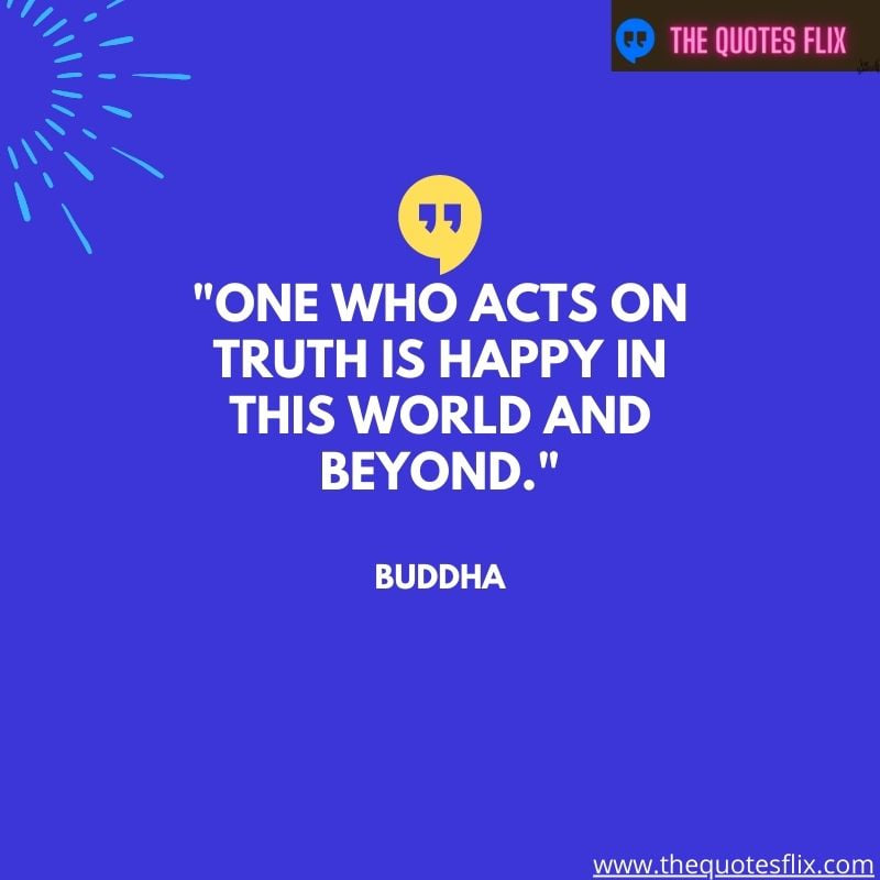 buddha quotes on love – acts truth happy world beyond