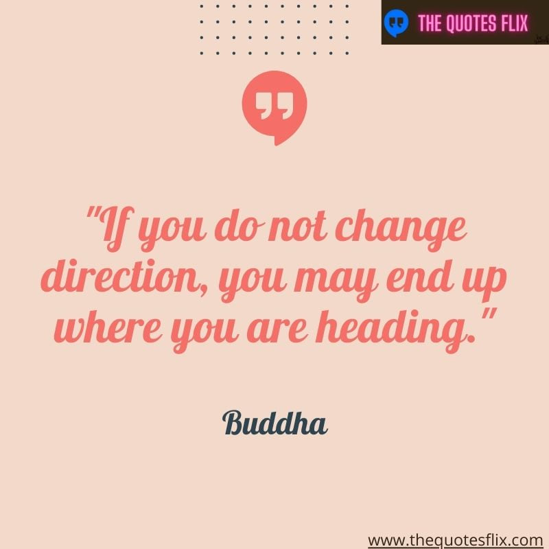 buddha quotes on love – change direction endup you healing