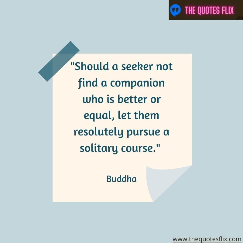 buddha quotes on love – seeker comapnion better equal pursue