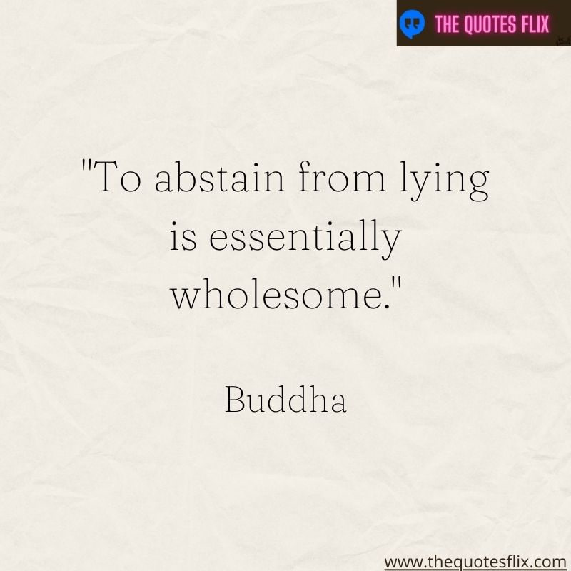 buddha quotes on self love – abstain lying essentially wholesome