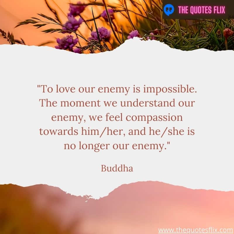 buddha quotes on self love – love enemy impossible moment feel
