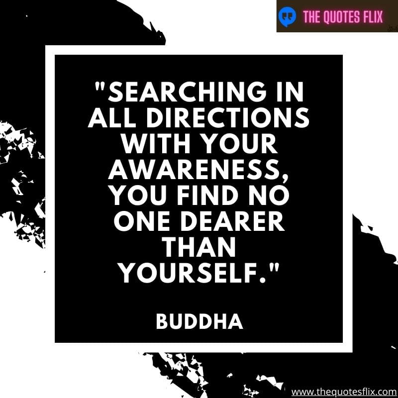 buddha quotes on self love – searching directions awareness find dearer