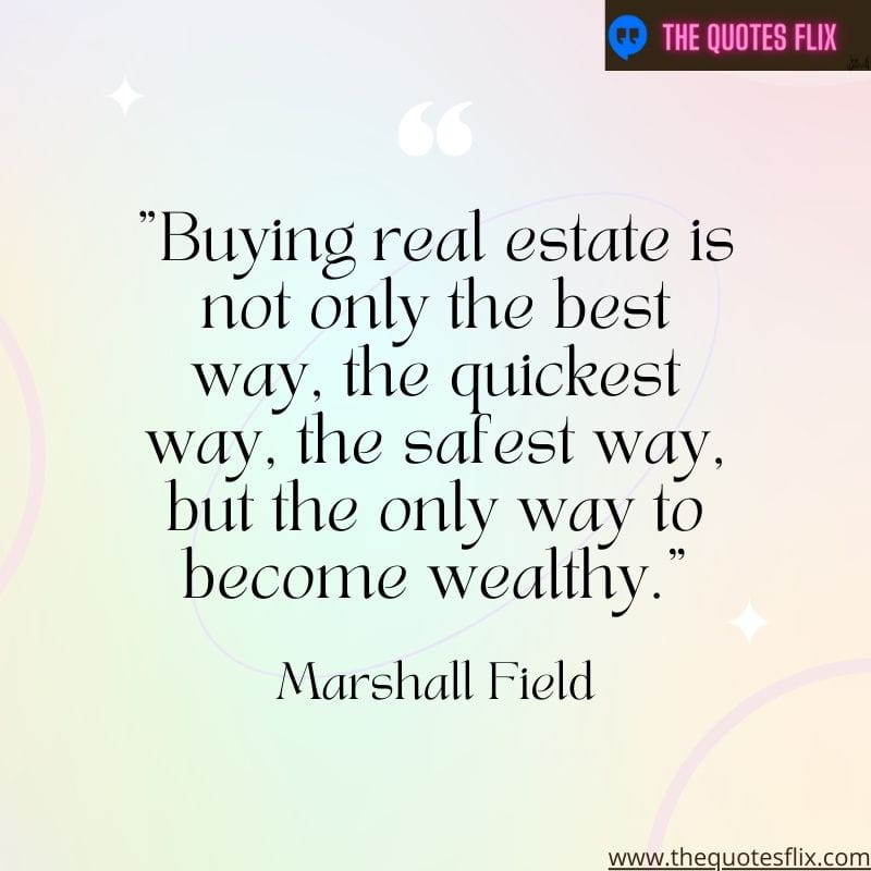 funny real estate quotes – buying real estate only best quickest the safest way