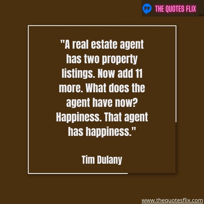 funny real estate quotes – real estate agent has two property listings add 11 more