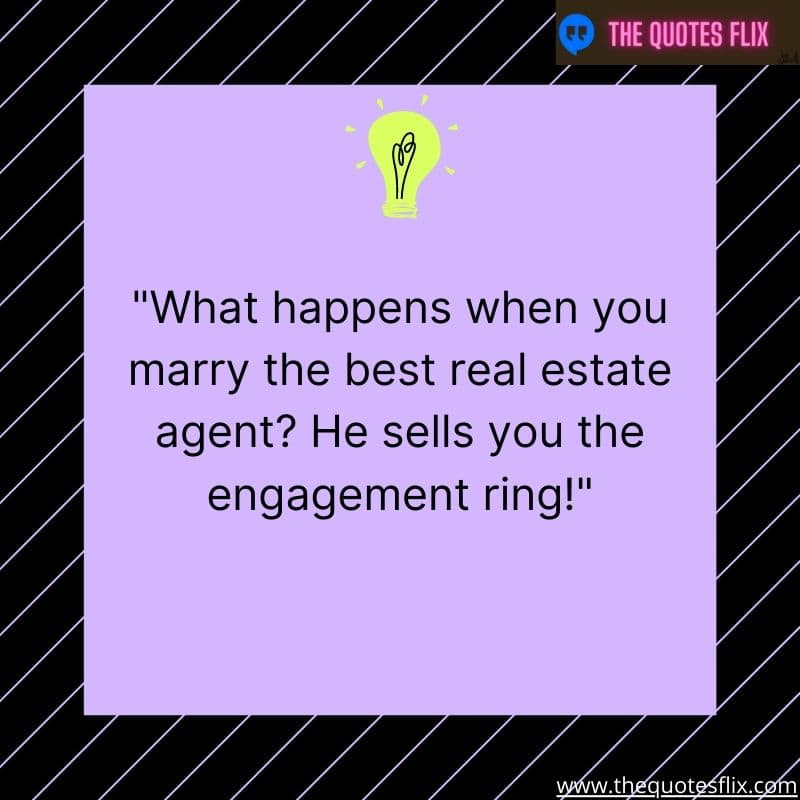 funny real estate quotes – what happens when you marry the best real estate