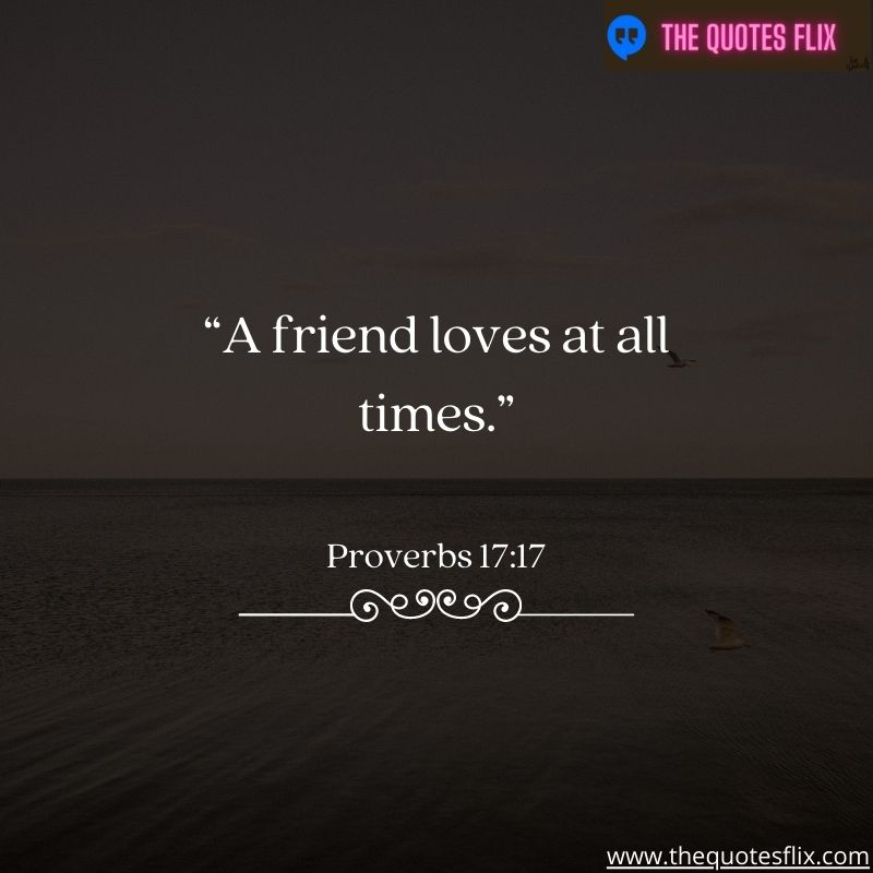 god's love for you quote – a friend loves at all times