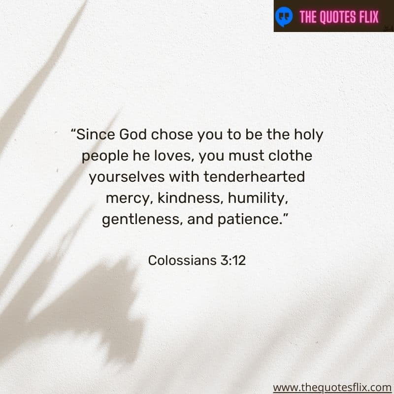 god's love for you quote – since god chose you holy peoples he loves mercy kindness humility