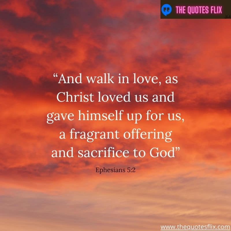 god's love for you quote – walk in love as christ a fragrant sacrifice to god
