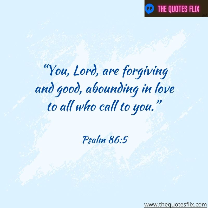god's love for you quote – you lord are forgiving good abounding in love