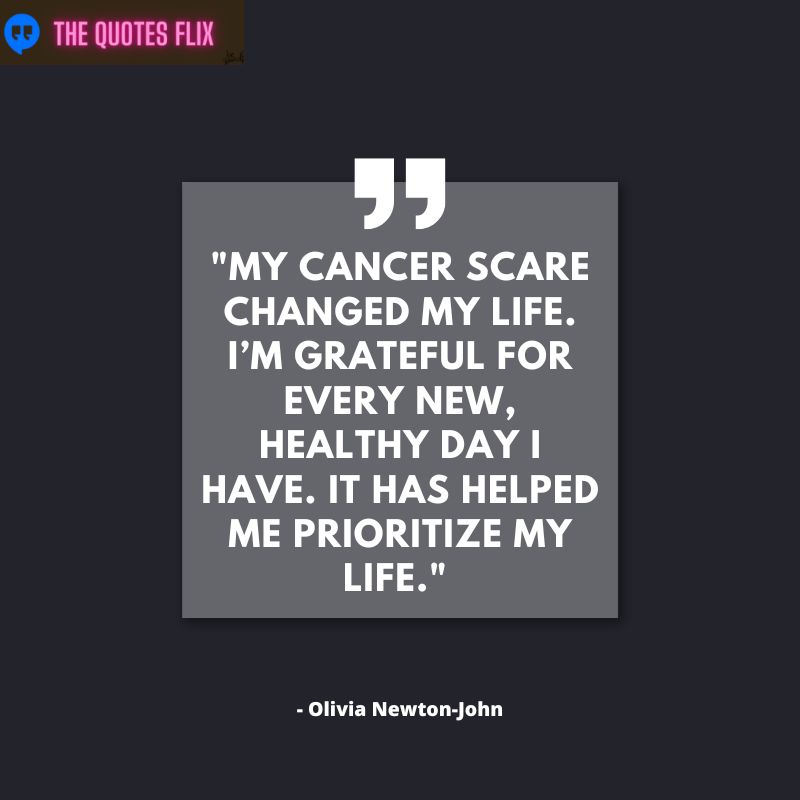 inspiring quotes for cancer patients - cancer scare changed life