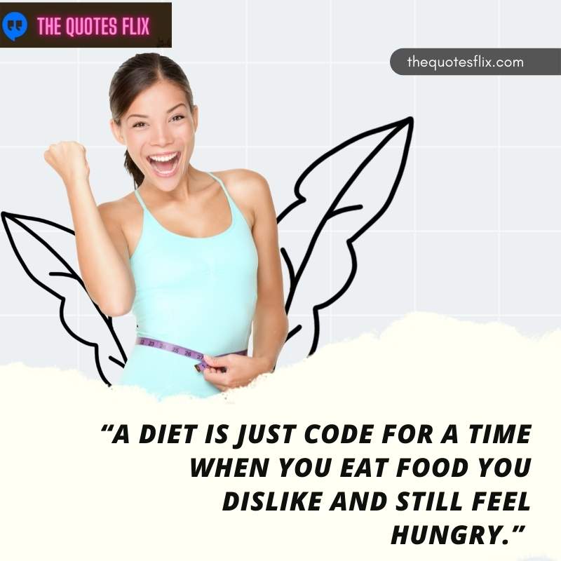 losing weight funny quotes - diet code for time when eat food you dislike