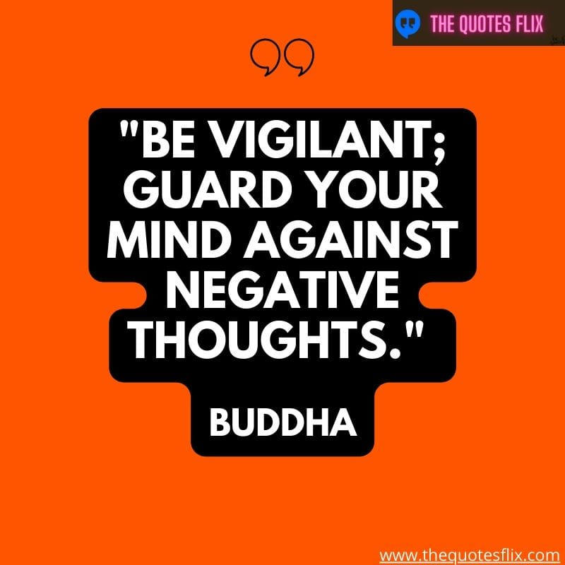 quotes on love by buddha - be vigilant guard mind against negative thoughts