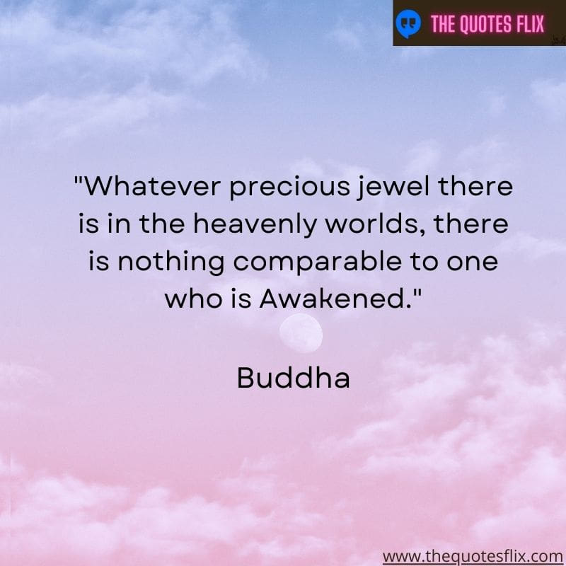 quotes on love by buddha - precious jewel heavenly world comparable awakened