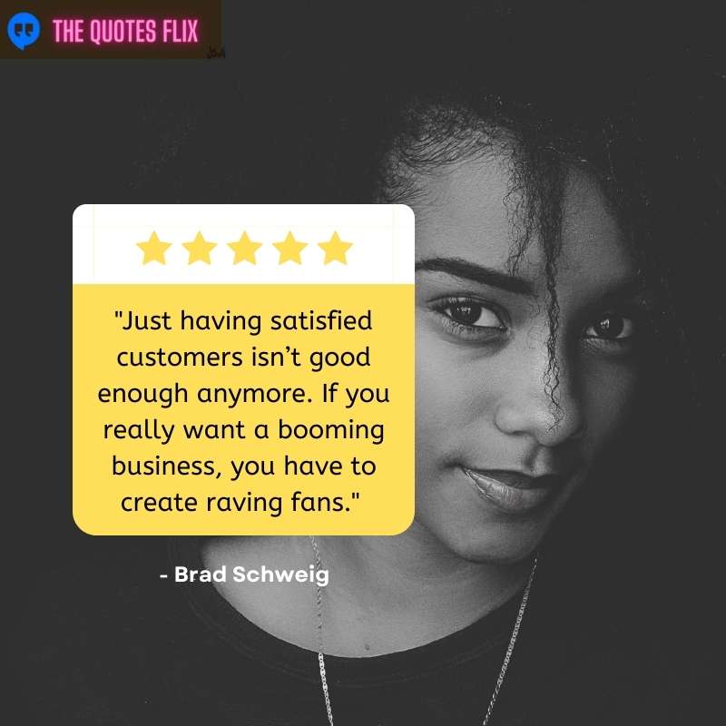 best customer service quotes - just having satisfied customers