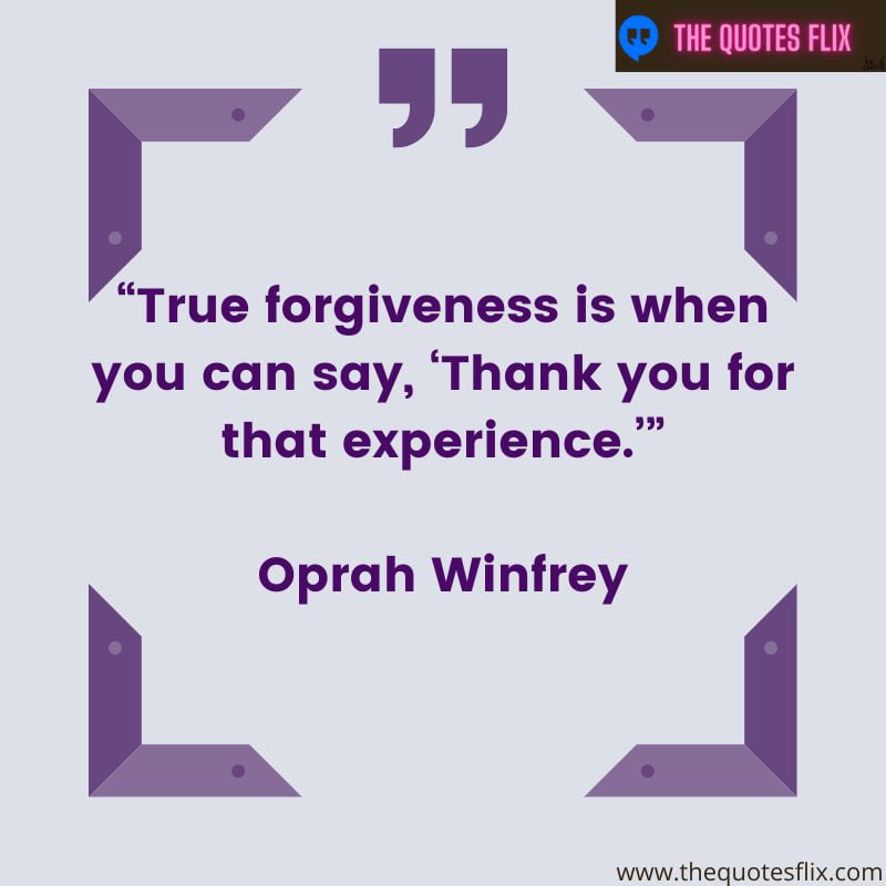 best love forgiveness quotes – forgiveness thank experience
