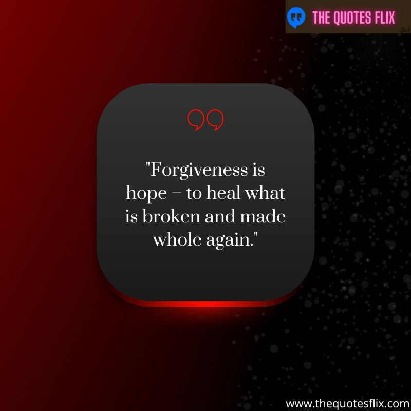 best love forgiveness quotes – hope heal broken
