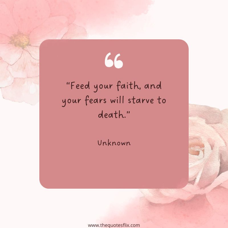 cancer motivational quotes – faith fears starve death