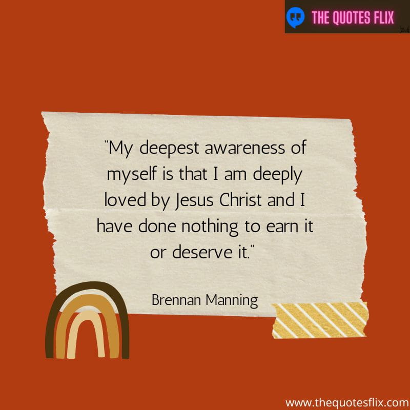 christian love you quotes – my deepest awareness of myself is that i am deeply loved by jesus