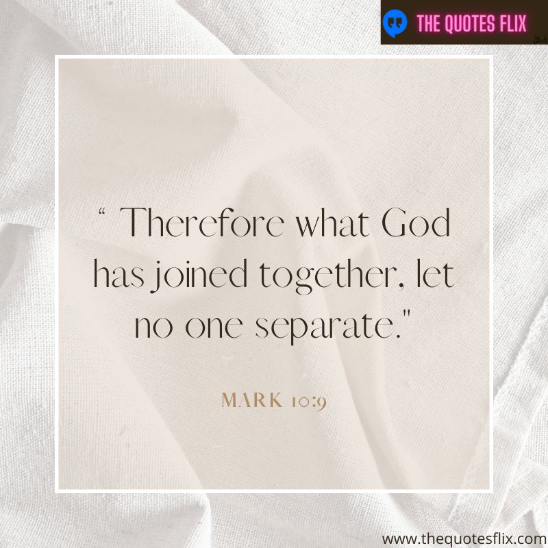 christian quotes about love – therefore what god has joined together let no one separate
