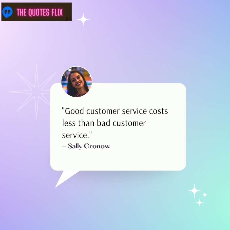 customer service motivational quotes - good customer service cost less