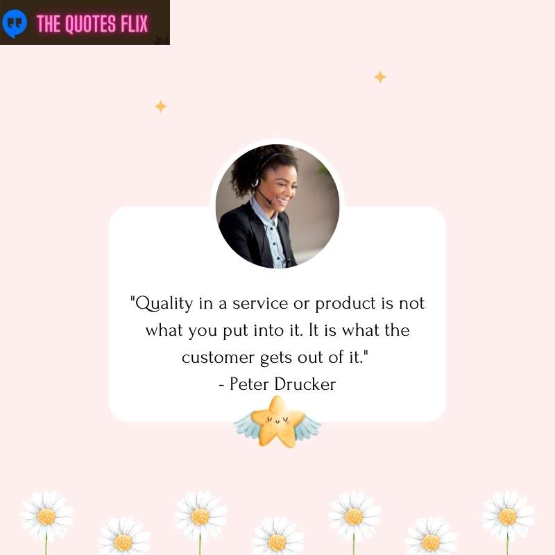 customer service quotes - quality service product customer gets - peter
