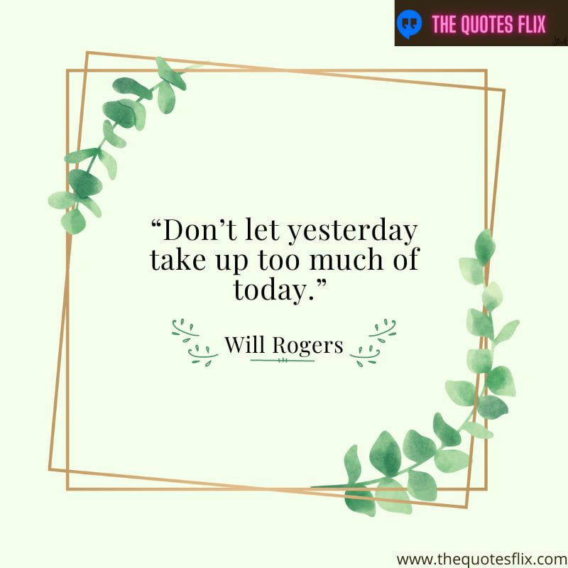 famous success motivational quotes for students – don't let yesterday take up much today