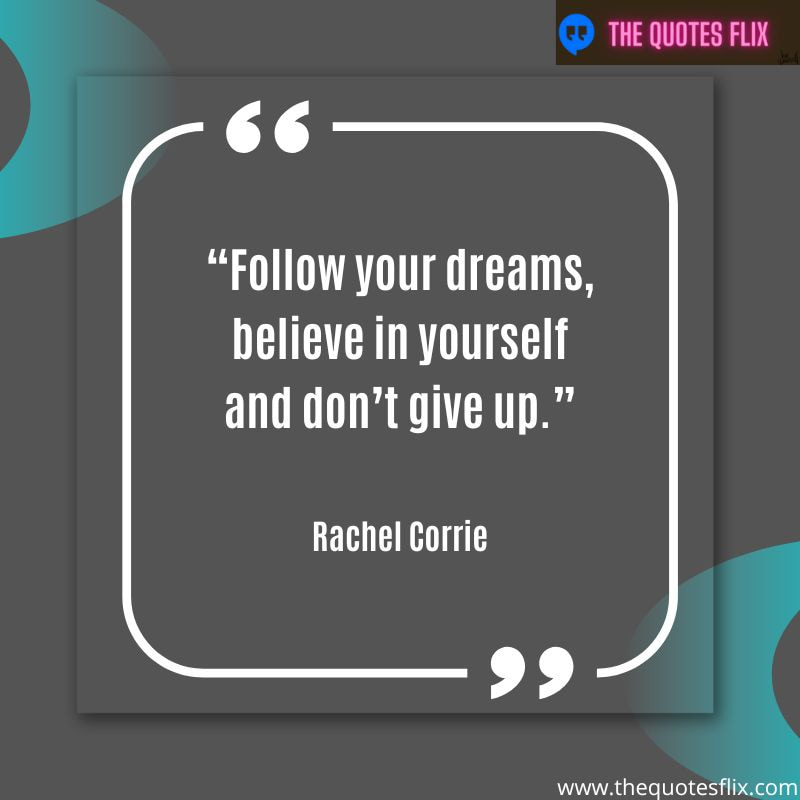 famous success motivational quotes for students – follow your dreams believe in yourself and don't give up