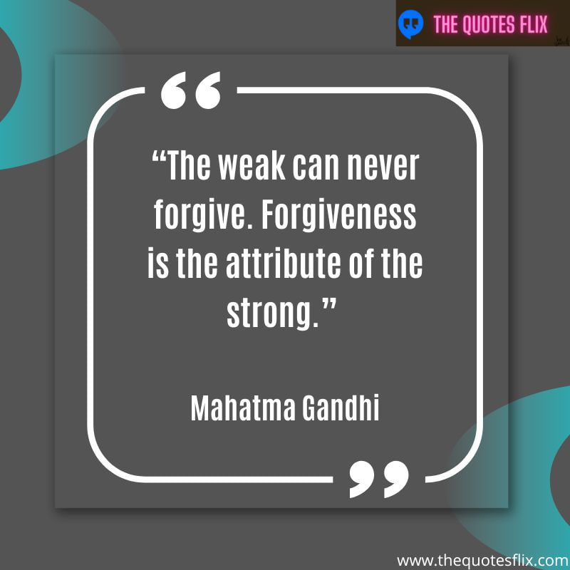 forgiveness quotes for love – weak forgiveness attribute