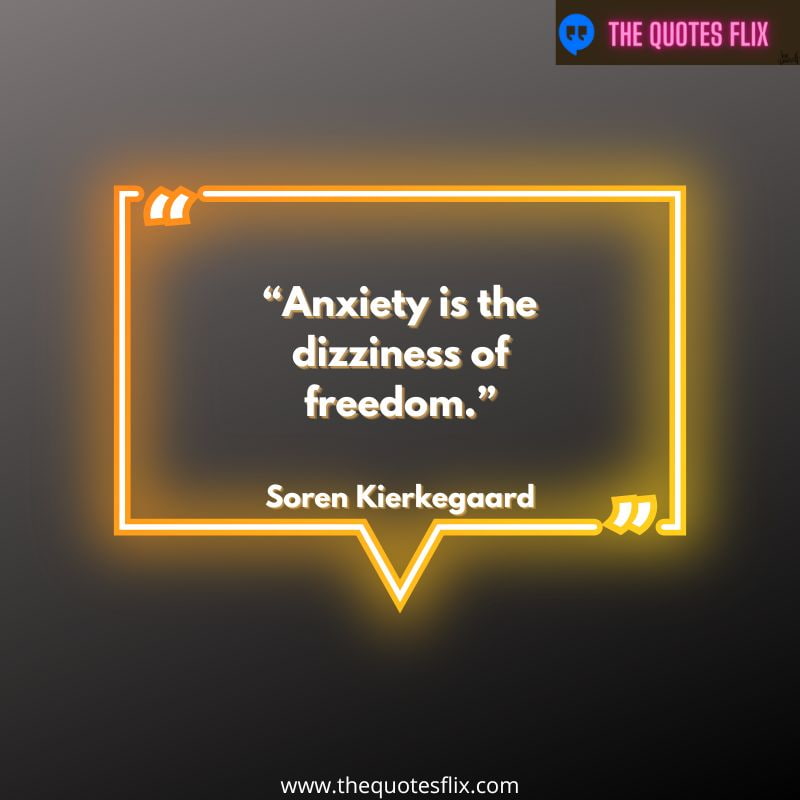funny quotes on anxiety – anxiety is the dizziness of freedom