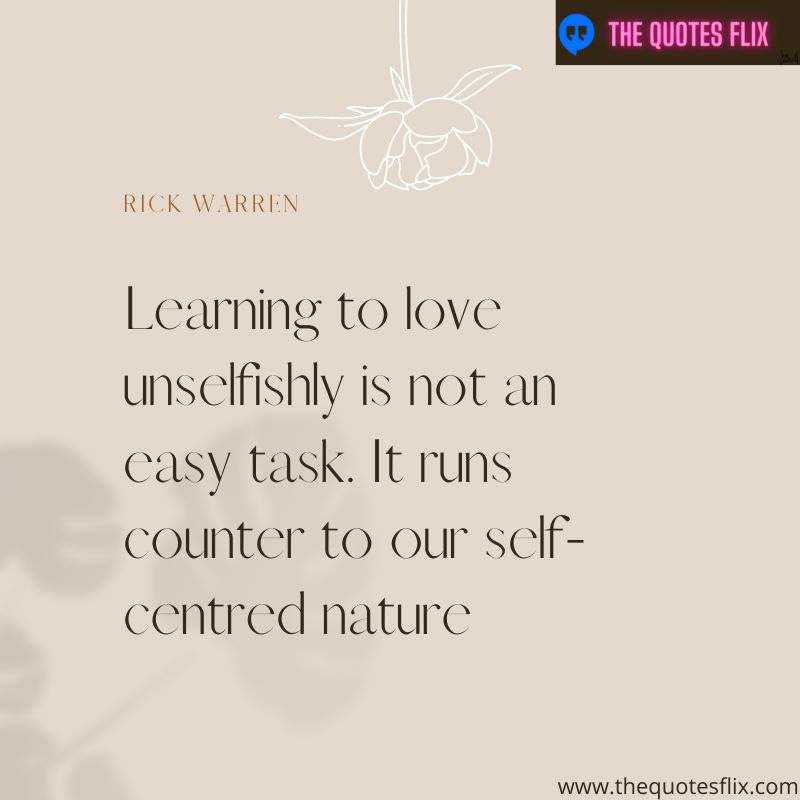 god quotes about love – learning to love unselfishly is not an easy task.