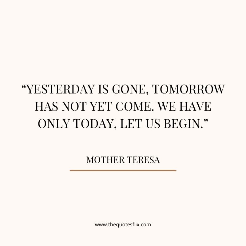 inspirational cancer quotes – yesterday tomorrow begin
