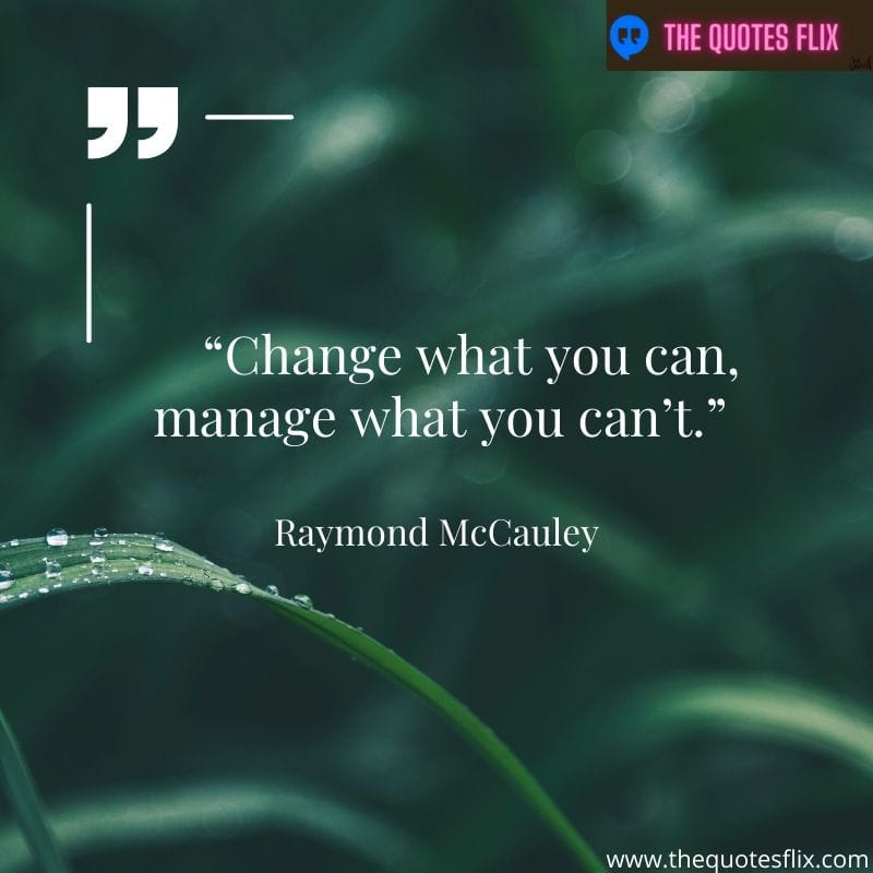 inspirational quotes for mental health – change manage what you can't