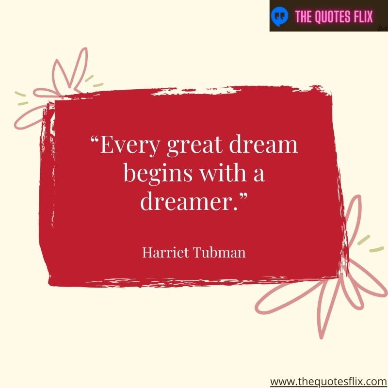 inspirational quotes from black leaders – every great dream begins with a dreamer