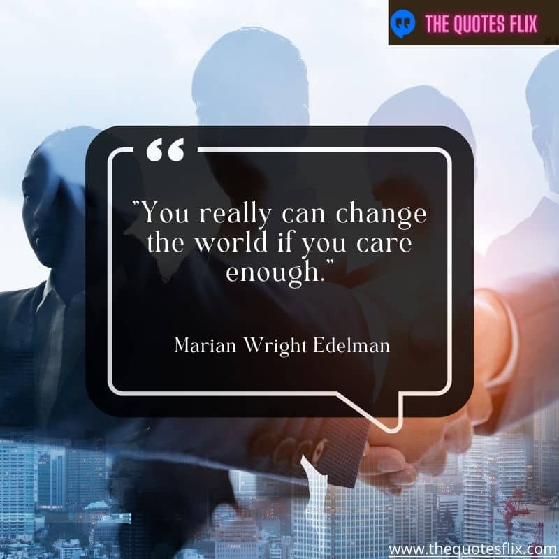 inspirational quotes from black leaders – you really can change the world if you care enough