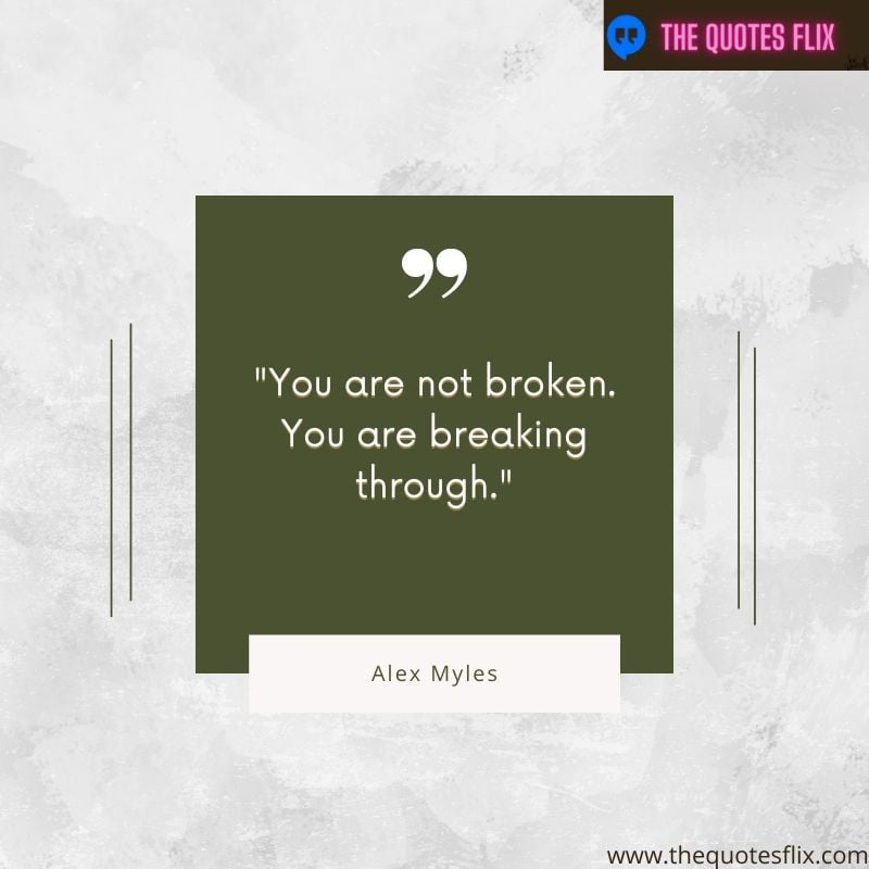 inspiring mental health quotes – you not broken breaking through
