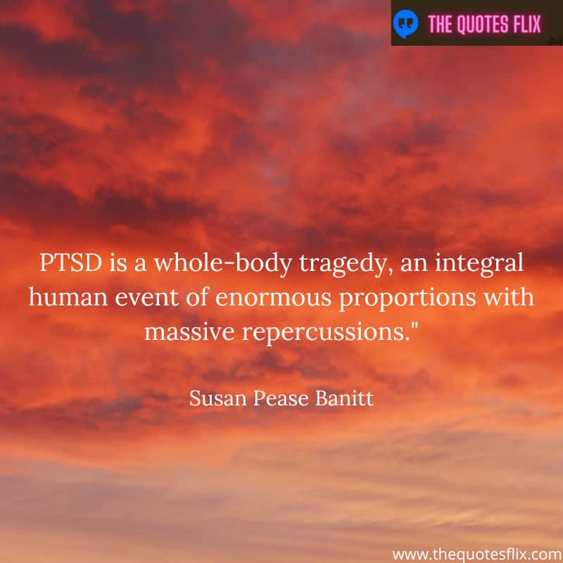 mental healh inspirational quotes – PTSD body tragedy human proportions