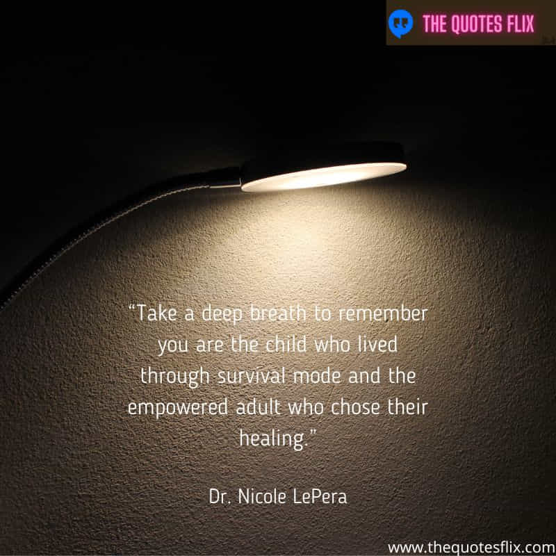 mental healh inspirational quotes – take breath child survival empowered healing