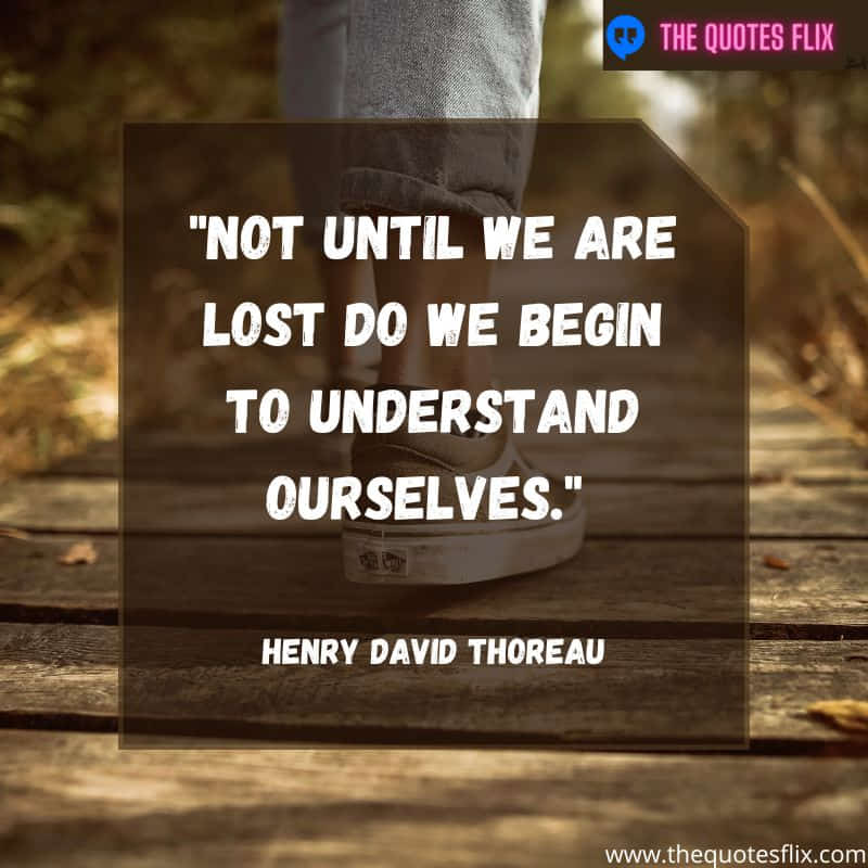 mental healh inspirational quotes – until lost begin understand ourselves