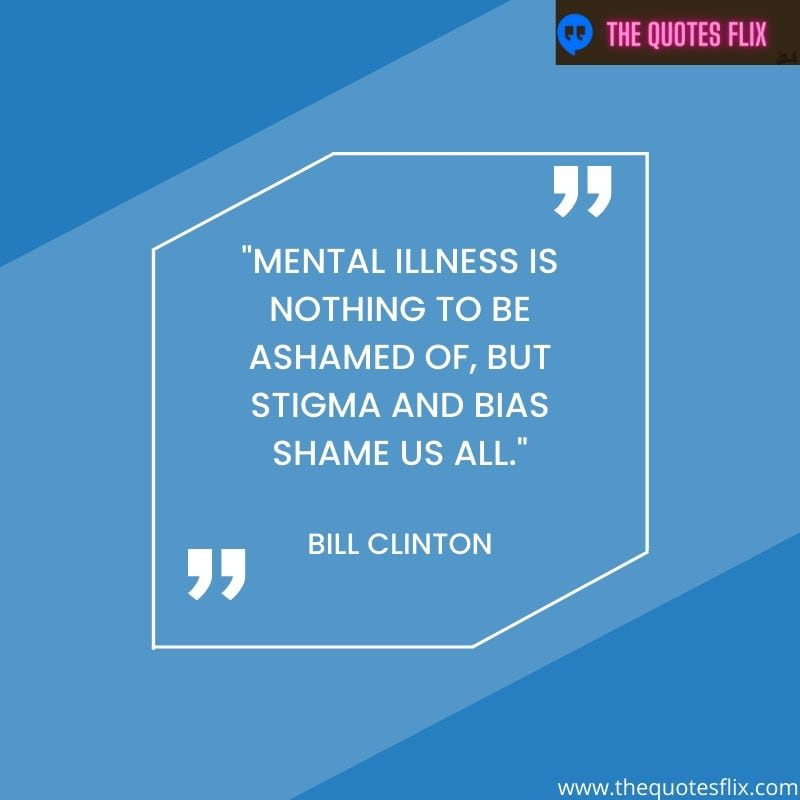 mental health quotes inspirational – mental illness ashamed stigma bias shame
