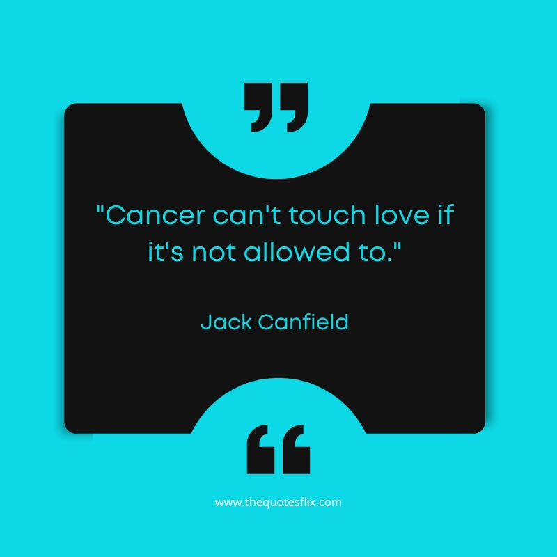 motivational cancer hope quotes – cancer love allowed