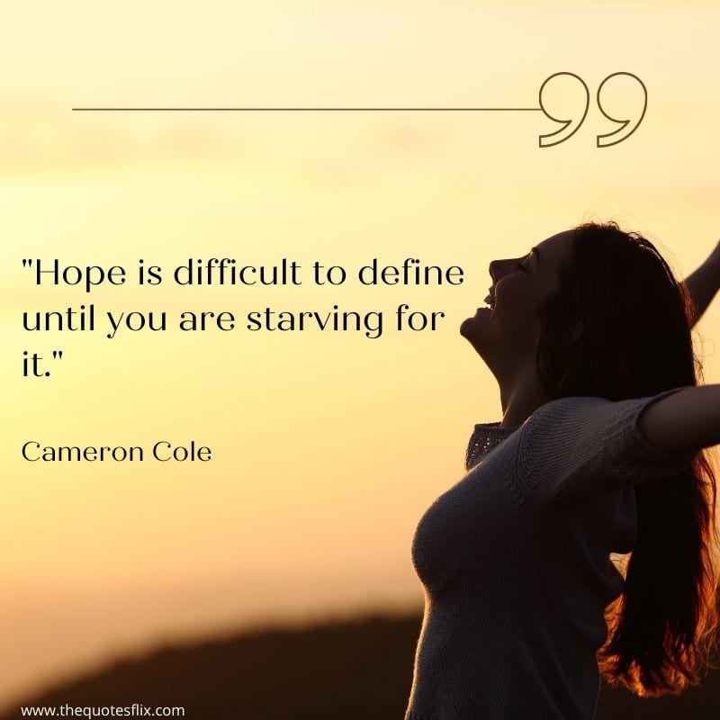 motivational cancer hope quotes – hope define starving