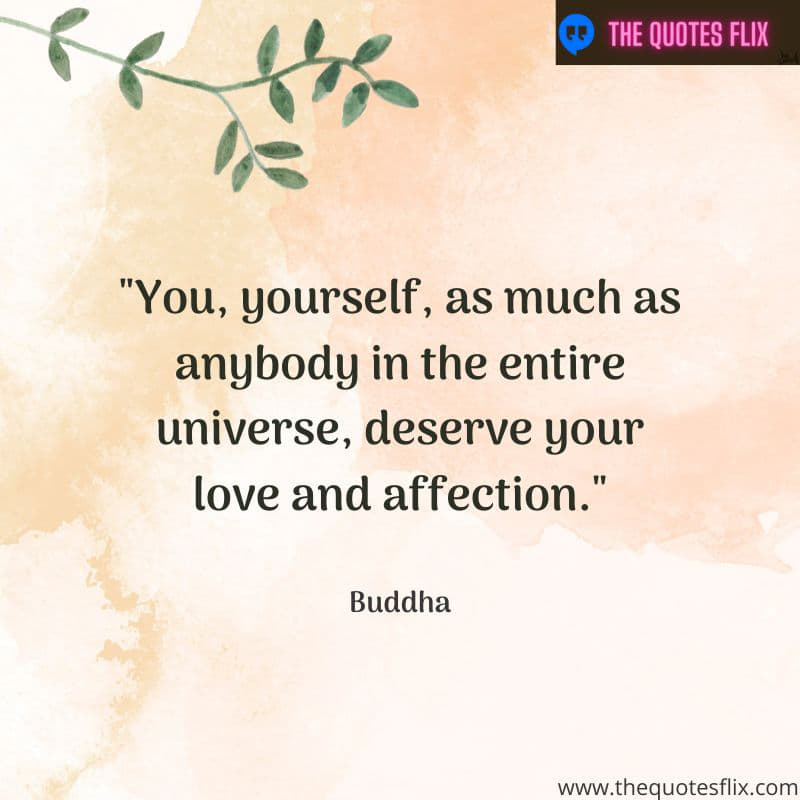 motivational mental health quotes – yourself universe deserves love affection