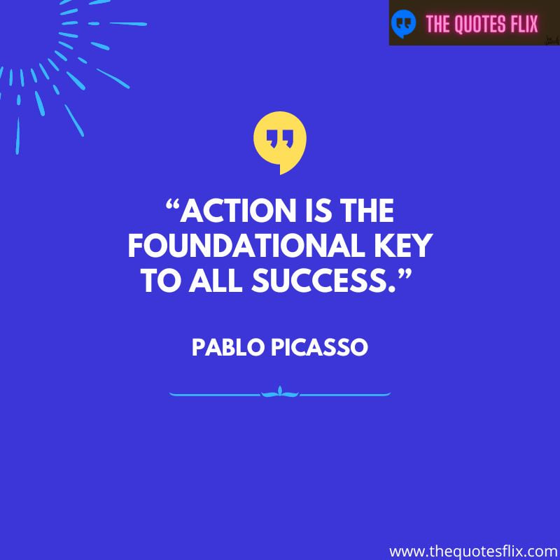 motivational quotes for students success – action is the foundational key to all success