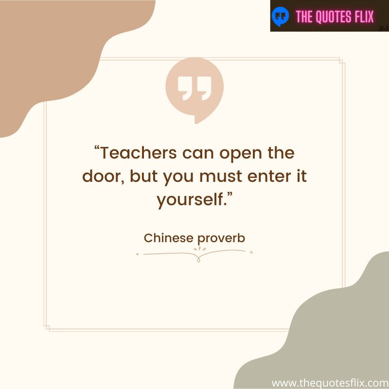 motivational quotes for students success – teachers can open the door, but you must enter it yourself