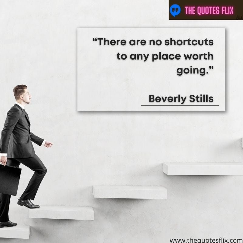 motivational quotes for students success – there are no shortcuts to any place worth going