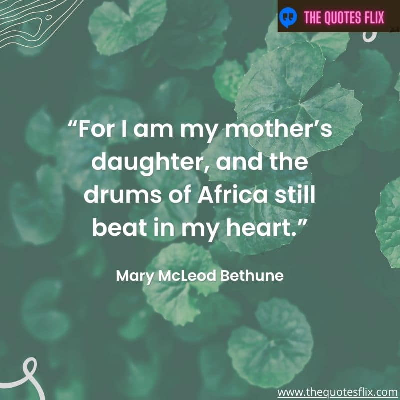 quote from black leaders – for i am my mother's daughter and the drums of africa